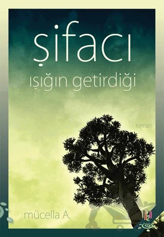 Şifacı: Işığın Getirdiği – Mücella A. – h2o Kitap kitap kapağı