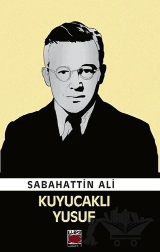 Kuyucaklı Yusuf – Sabahattin Ali – Elips Kitap kitap kapağı