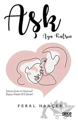 Aşk Aya Kalsın – Feral Hançer – Gece Kitaplığı kitap kapağı