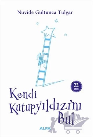 Kendi Kutupyıldızı'nı Bul – Nüvide Gültunca Tulgar – Alfa Yayınları kitap kapağı