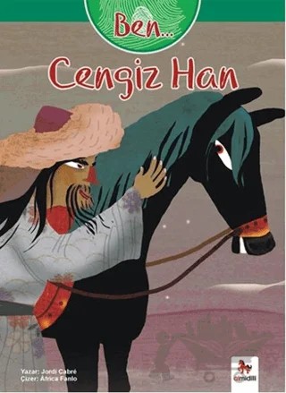 Ben... Cengiz Han – Jordi Cabre – Almidilli kitap kapağı