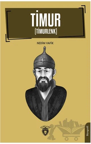 Timur (Timurlenk) – Nedim Vafik – Dorlion Yayınları kitap kapağı
