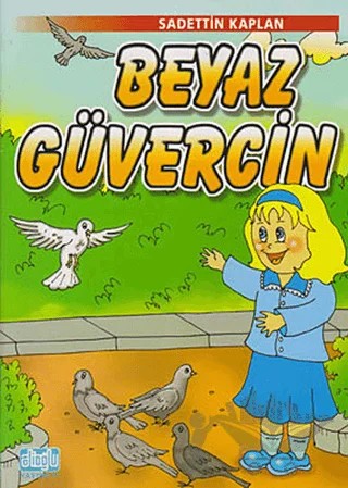 Beyaz Güvercin – Sadettin Kaplan – Alioğlu Yayınları kitap kapağı