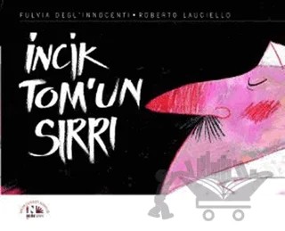 İncik Tom’un Sırrı – Fulvia Degl’Innocenti – Nesin Yayınevi kitap kapağı