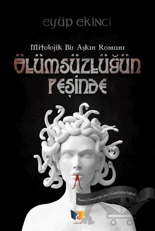 Ölümsüzlüğün Peşinde – Eyüp Ekinci – Ateş Yayınları kitap kapağı