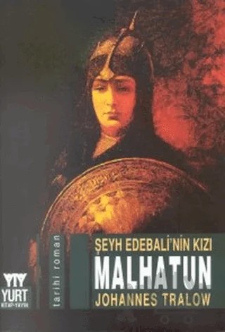 Şeyh Edebali’nin Kızı Malhatun – Johannes Tralow – Yurt Kitap Yayın kitap kapağı