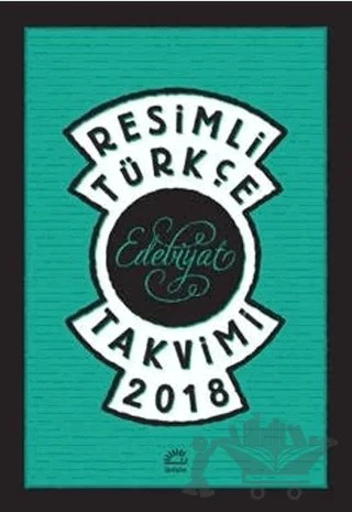 Resimli Türkçe Edebiyat Takvimi 2018 – Kolektif – İletişim Yayınevi kitap kapağı