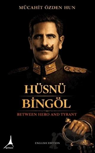 Hüsnü Bingöl: Between Hero and Tyrant