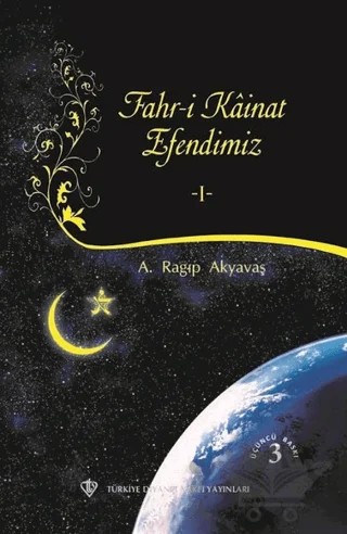 Fahr-i Kainat Efendimiz 1 – A. Ragıp Akyavaş – Türkiye Diyanet Vakfı Yayınları kitap kapağı