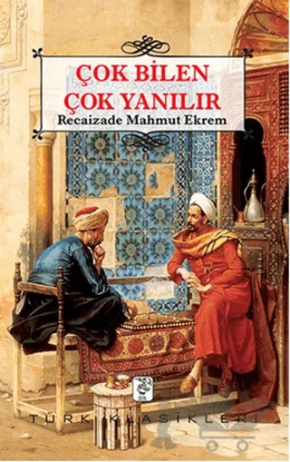 Çok Bilen Çok Yanılır – Recaizade Mahmut Ekrem – Sis Yayıncılık kitap kapağı