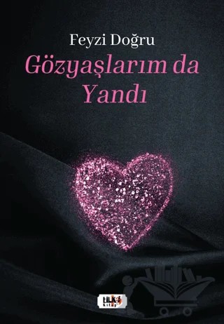 Gözyaşlarım da Yandı – Feyzi Doğru – Tilki Kitap kitap kapağı