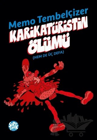 Karikatüristin Ölümü – Memo Tembelçizer – Süpersonik Komiks kitap kapağı