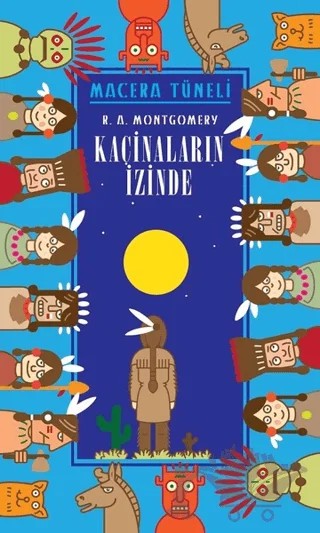 Kaçinaların İzinde - Macera Tüneli – R. A. Montgomery – April Yayıncılık kitap kapağı