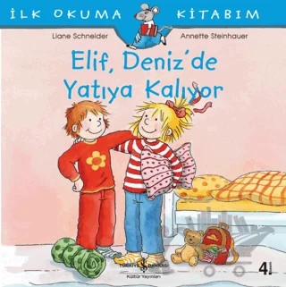 Elif Deniz’de Yatıya Kalıyor – Liane Schneider – İş Bankası Kültür Yayınları kitap kapağı