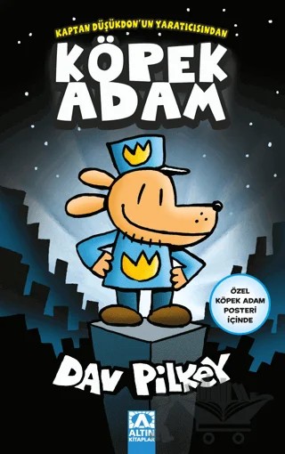 Köpek Adam (Özel Köpek Adam Posteri İçinde) – Dav Pilkey – Altın Kitaplar kitap kapağı
