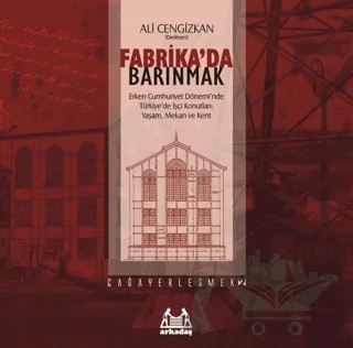 Fabrika'da Barınmak – Derleme – Arkadaş Yayınları kitap kapağı