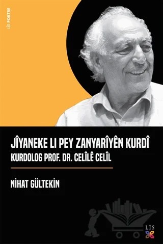 Jiyaneke Lı Pey Zanyariyen Kurdi Kurdolog Prof. Dr. Celile Celil – Nihat Gültekin – Lis Basın Yayın kitap kapağı