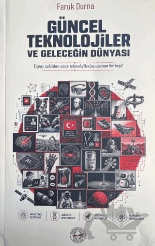 Güncel Teknolojiler ve Geleceğin Dünyası – Faruk Durna – Evrensel Kültür Yayınları kitap kapağı
