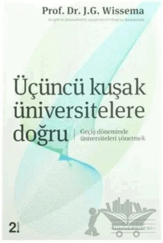 Üçüncü Kuşak Üniversitelere Doğru – J. G. Wissema – Özyeğin Üniversitesi Yayınları kitap kapağı