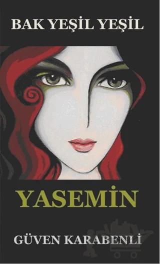 Bak Yeşil Yeşil Yasemin – Güven Karabenli – Ürün Yayınları kitap kapağı