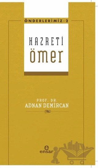 Hazreti Ömer – Adnan Demircan – Ensar Neşriyat kitap kapağı