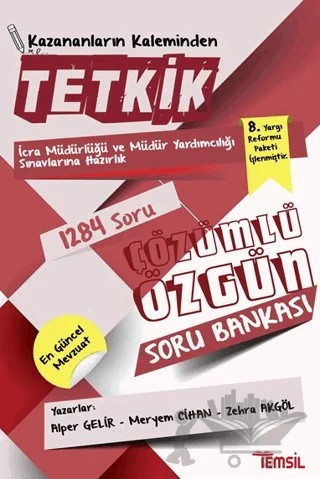 Tetkik İcra Müdürlüğü ve Müdür Yardımcılığı Sınavlarına Hazırlık Çözümlü Soru Bankası – Alper Gelir, Meryem Cihan, Zehra Akgöl – Temsil Kitap kitap kapağı