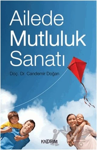 Ailede Mutluluk Sanatı – Candemir Doğan – Kaldırım Yayınları kitap kapağı