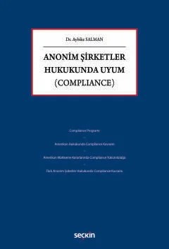 Anonim Şirketler Hukukunda Uyum (Compliance) – Aybike Salman – Seçkin Yayıncılık kitap kapağı