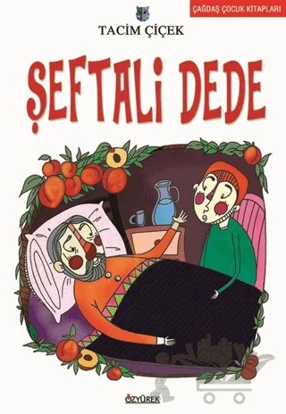 Şeftali Dede – Tacim Çiçek – Özyürek Yayınları kitap kapağı