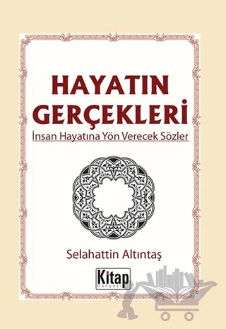 Hayatın Gerçekleri – Selahattin Altıntaş – Kitap Dünyası Yayınları kitap kapağı