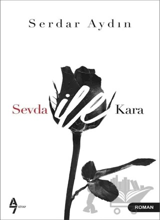 Sevda ile Kara – Serdar Aydın – A7 Kitap kitap kapağı