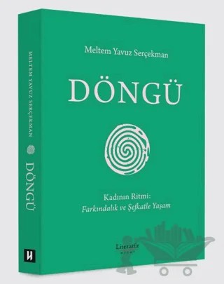 Döngü – Meltem Yavuz Serçekman – Literatür Hayat kitap kapağı