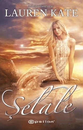 Şelale – Lauren Kate – Epsilon Yayınevi kitap kapağı