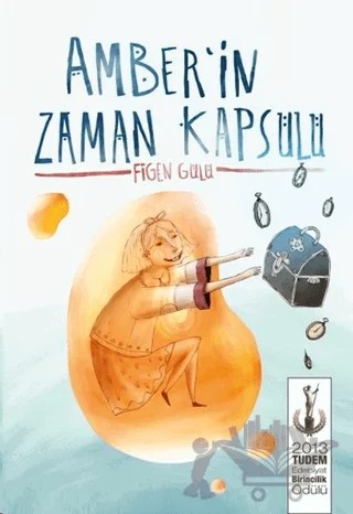 Amber'in Zaman Kapsülü – Figen Gülü – Tudem Yayınları kitap kapağı