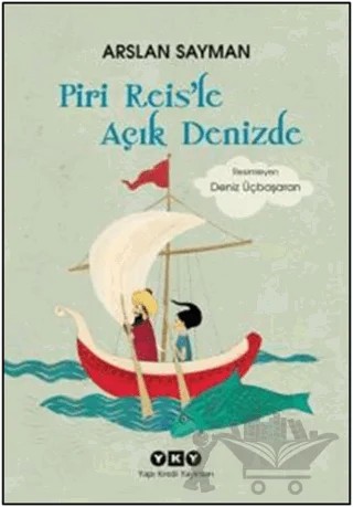 Piri Reis'le Açık Denizde – Arslan Sayman – Yapı Kredi Yayınları kitap kapağı