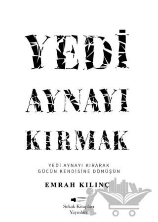 Yedi Aynayı Kırmak – Emrah Kılınç – Sokak Kitapları Yayınları kitap kapağı