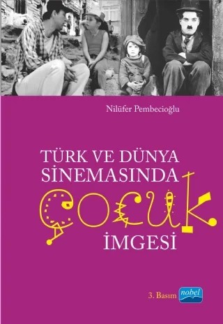 Türk ve Dünya Sinemasında Çocuk İmgesi – Nilüfer Pembecioğlu – Nobel Akademik Yayıncılık kitap kapağı