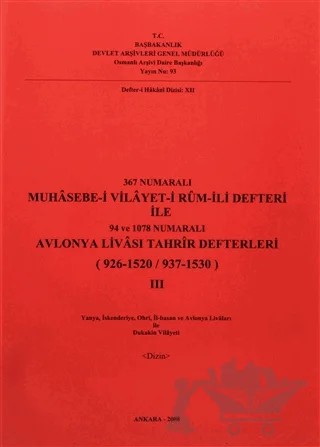 367 Numaralı Muhasebe-i Vilayet-i Rum-İli Defteri İle 94 ve 1078 Numaralı Avlonya Livası Tahrir Defterleri Cilt: 3 – Kolektif – Devlet Arşivleri Genel Müdürlüğü kitap kapağı