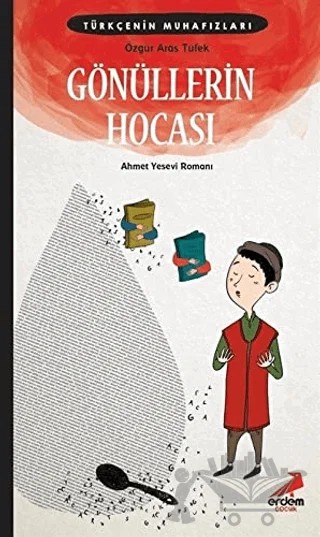 Gönüllerin Hocası - Türkçenin Muhafızları 5 – Özgür Aras Tüfek – Erdem Çocuk kitap kapağı