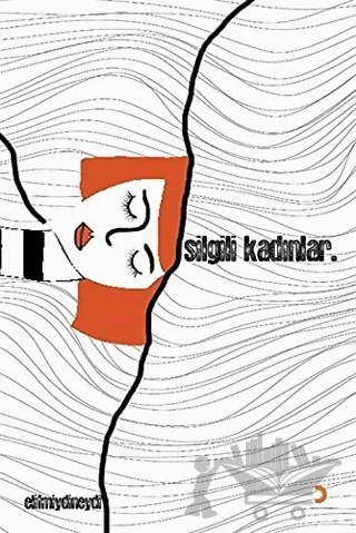 Silgili Kadınlar – Elifmiydineydi – Cinius Yayınları kitap kapağı