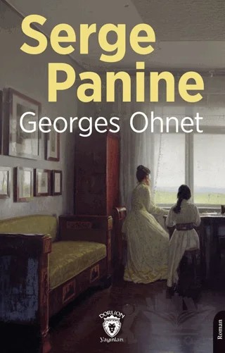 Serge Panine – Georges Ohnet – Dorlion Yayınları kitap kapağı