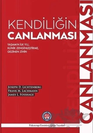 Kendiliğin Canlanması – Frank M. Lachmann, James L. Fosshage, Joseph D. Lichtenberg – Psikoterapi Enstitüsü kitap kapağı