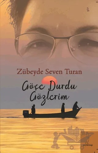 Göçe Durdu Gözlerim – Zübeyde Seven Turan – Şey Kitap kitap kapağı