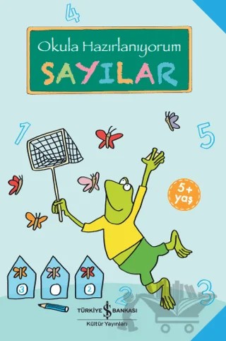 Sayılar - Okula Hazırlanıyorum – Christine Mildner – İş Bankası Kültür Yayınları kitap kapağı