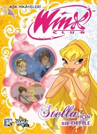 Winx Club Aşk Hikâyeleri: Stella İçin Bir Defile – Iginio Straffi – Komikşeyler Yayıncılık kitap kapağı