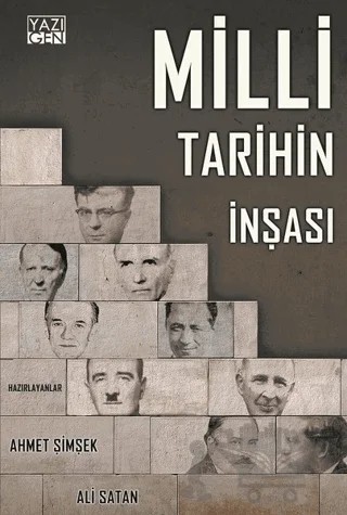 Milli Tarihin İnşası – Ahmet Şimşek, Ali Satan – Yazıgen Yayınevi kitap kapağı