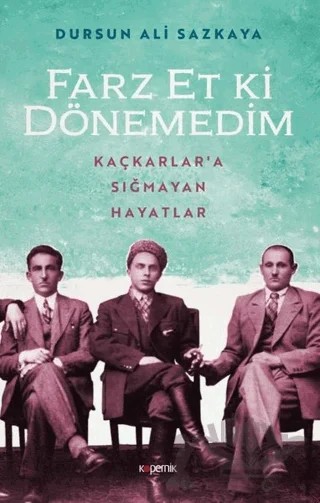 Farz Et Ki Dönemedim – Dursun Ali Sazkaya – Kopernik Kitap kitap kapağı