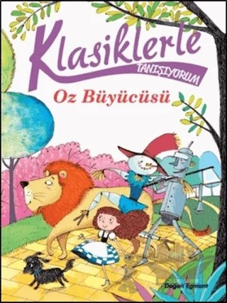 Klasiklerle Tanışıyorum- Oz Büyücüsü – Silvia Roncaglia – Doğan Egmont Yayıncılık kitap kapağı