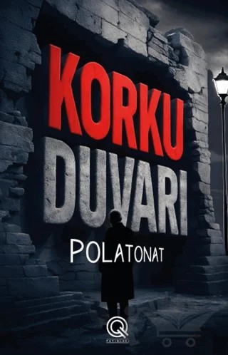 Korku Duvarı – Polat Onat – Q Yayınları kitap kapağı