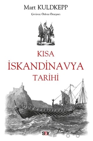 Kısa İskandinavya Tarihi – Mart Kuldkepp – Say Yayınları kitap kapağı